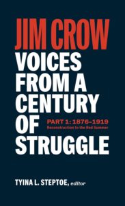 Jim Crow: Voices from a Century of Struggle Part One: 1876-1919