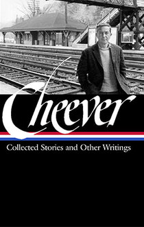 John Cheever: Collected Stories and Other Writings